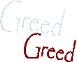 Greed
