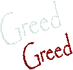Greed